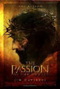 THE PASSION OF THE CHRIST -- A film by Mel Gibson