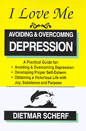 I LOVE ME: Avoiding & Overcoming - A great book by Dietmar Scherf