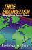 TRUE EVANGELISM by Lewis Sperry Chafer